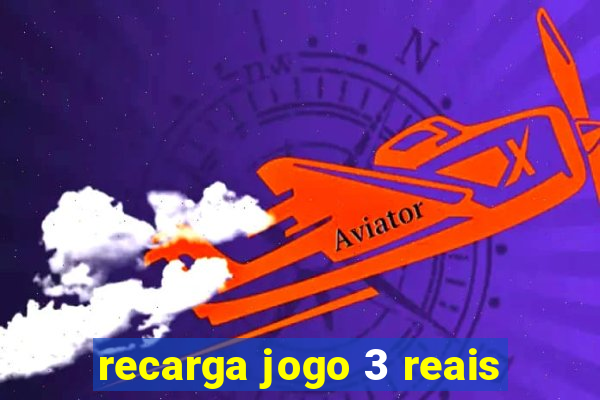 recarga jogo 3 reais